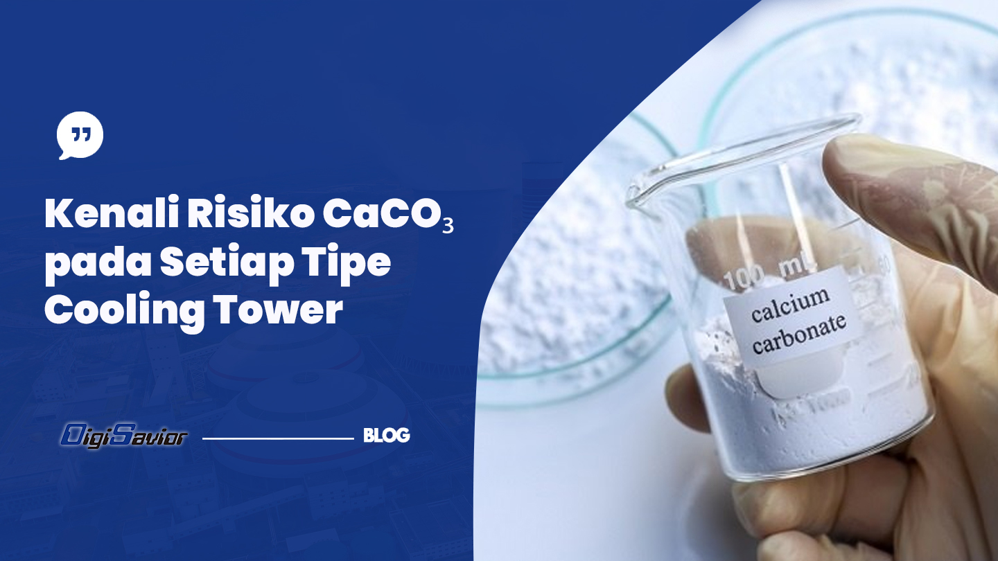 Risiko CaCO₃ pada Berbagai Tipe Cooling Tower | Hindari Scaling Sejak Dini