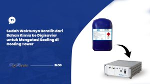 Sudah Waktunya Beralih dari Bahan Kimia ke Digisavior untuk Mengatasi Scaling di Cooling Tower